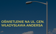 Oświetlenie na ul. Gen. Władysława Andersa - baner